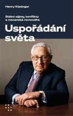 Uspořádání světa - Kissinger Henry