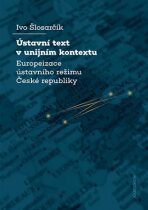 Ústavní text v unijním kontextu - Ivo Šlosarčík