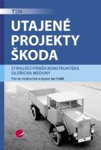 Utajené projekty Škoda - Jan Králík