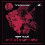 Uteč, než doroste měsíc - Helena Drdlová