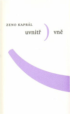 Uvnitř vně - Zeno Kaprál