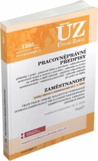 ÚZ 1582 Pracovněprávní předpisy, Zaměstnanost, Odškodňování, Odbory, Inspekce práce - 