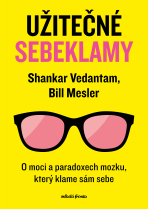 Užitečné sebeklamy  - Bill Mesler