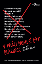 V práci nemusí být blázinec - Jason Fried, ...