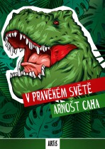 V pravěkém světě - Arnošt Caha