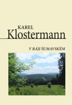 V ráji šumavském - Karel Klostermann