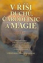 V říši duchů, čarodějnic a magie - Lussi Kurt,Matěj Hubáček
