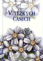 V těžkých časech - Helen Exley