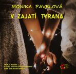 V zajatí Tyrana - Monika Pavelová