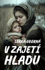 V zajetí hladu - Lenka Oborná