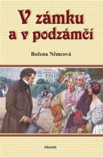 V zámku a podzámčí - Božena Němcová