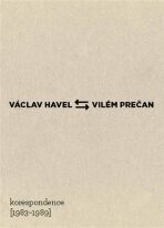 Václav Havel - Vilém Prečan: Korespondence 1983-1989 - Vojtech Čelko