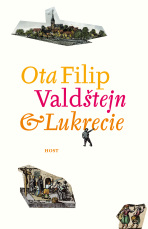 Valdštejn a Lukrécie - Ota Filip