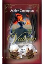 Valérie Plameny na plantážích - Ashley Carrington