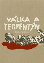 Válka a terpentýn - Stefan Hertmans