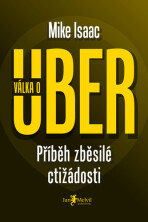 Válka o Uber - Mike Isaac