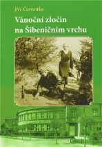 Vánoční zločin na Šibeničním vrchu - Jiří Červenka