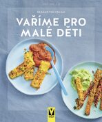 Vaříme pro malé děti - Dagmar von Cramm