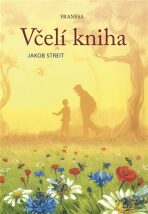 Včelí kniha - Jakob Streit,Birgitta Latis