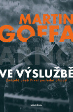 Ve výslužbě - Martin Goffa