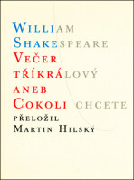 Večer tříkrálový aneb Cokoli chcete - William Shakespeare