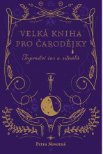 Velká kniha pro čarodějky - Petra Novotná