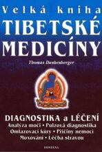Velká kniha tibetské medicíny - Thomas Dunkenberger, ...