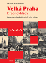 Velká Praha. Drobnovhledy - Vladislav Dudák, ...