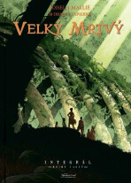 Velký mrtvý - Knihy I až IV - Régis Loisel,Vincent Mallié