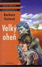 Velký oheň - Jan Maget,Barbara Veitová