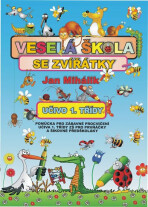 Veselá škola se zvířátky - učivo 1. třídy - pomůcka pro zábavné procvičení učiva 1. tř. ZŠ - Jan Mihálik