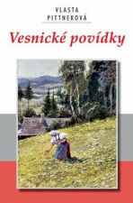 Vesnické povídky - Vlasta Pittnerová