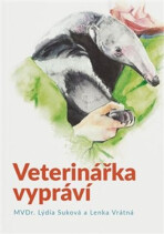 Veterinářka vypráví - Lýdie Suková,Lenka Vrátná