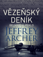 Vězeňský deník I – Belmarsh: Peklo - Jeffrey Archer