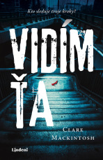 Vidím ťa - Clare Mackintosh