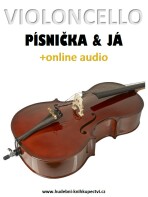 Violoncello, písnička a já (+online audio) - Zdeněk Šotola