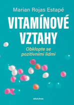 Vitamínové vztahy - Marian Rojas-Estapé