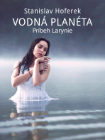 Vodná planéta: Príbeh Larynie - Stanislav Hoferek