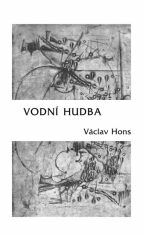 Vodní hudba - Poema na motivy života a díla Georga Friedricha Händela - Václav Hons