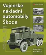 Vojenské nákladní automobily Škoda 1919–1951 - František Kusovský