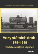 Vozy státních drah 1875-1918 - Ludvík Losos, Ivo Mahel, ...