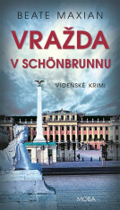 Vražda v Schönbrunnu - Vídeňské krimi - Beate Maxian