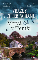 Vraždy v Cherringhamu - Mrtvá v Temži - Matthew Costello,Neil Richards