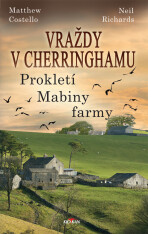 Vraždy v Cherringhamu - Prokletí Mabiny farmy - Matthew Costello,Neil Richards