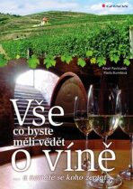 Vše, co byste měli vědět o víně....a nemáte se koho zeptat - Pavel Pavloušek, ...