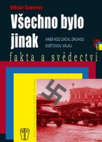 Všechno bylo jinak - Viktor Suvorov