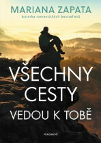 Všechny cesty vedou k tobě - Mariana Zapata