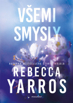 Všemi smysly - Rebecca Yarros