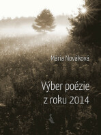 Výber poézie z roku 2014 - Mária Nováková