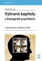 Vybrané kapitoly z biologické psychiatrie - Zdeněk Fišar